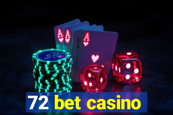 72 bet casino